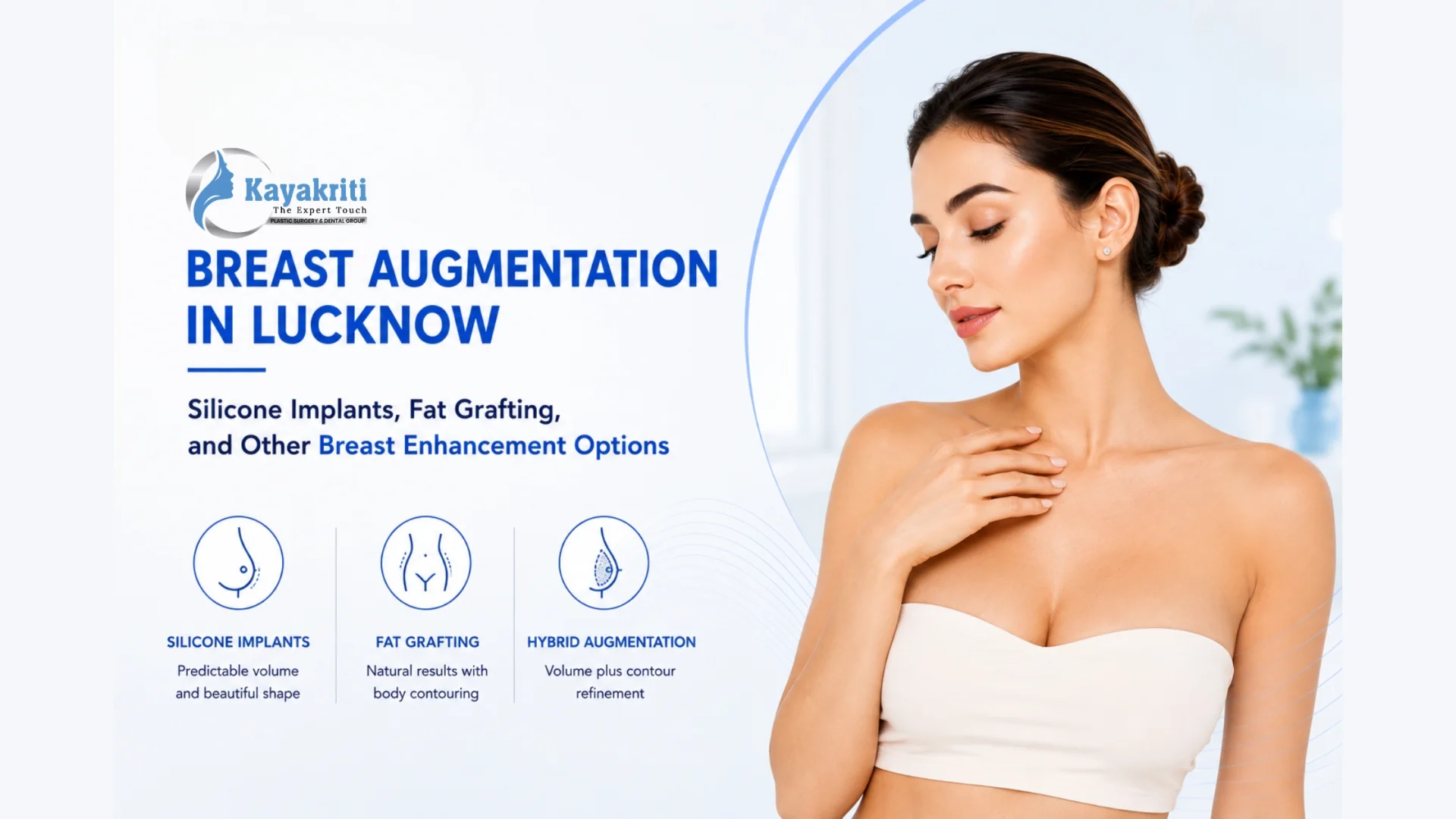 Breast Augmentation in Lucknow: Silicone Implants, Fat Grafting, and Other Breast Enhancement Options