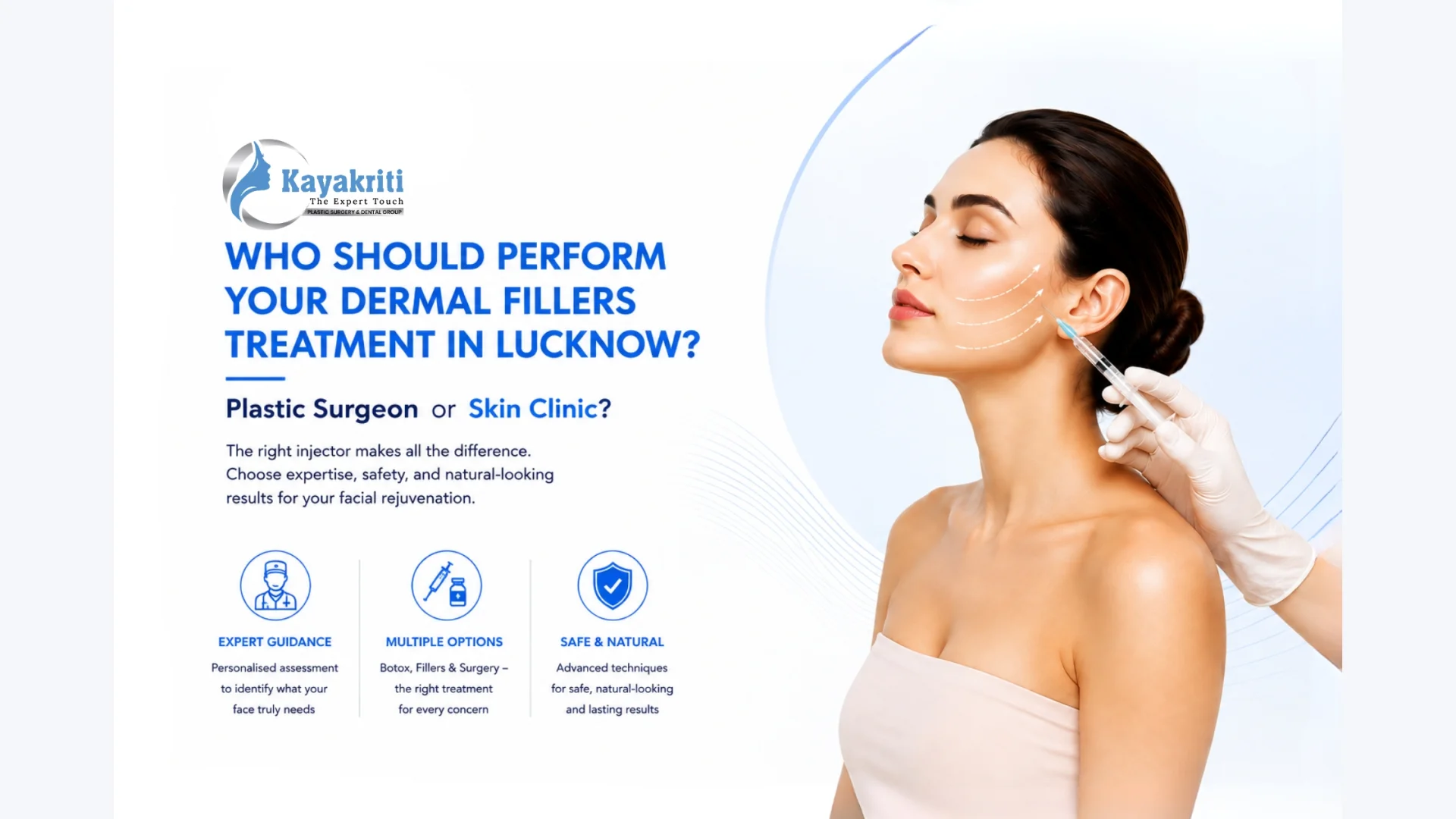 Who Should Perform Your Dermal Fillers Treatment in Lucknow: Plastic Surgeon or Skin Clinic?